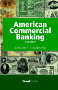 American Commercial Banking: A History�