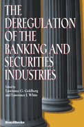 The Deregulation of the Banking and Securities Industries
