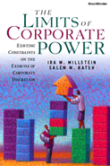 The Limits of Corporate Power: Existing Constraints on the Exercise of Corporate Discretion