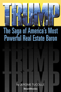 Trump: The Saga of America's Most Powerful Real Estate Baron