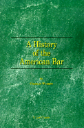 A History of the American Bar