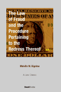 The Law of Fraud and the Procedure: Pertaining to the Redress Thereof Volume 1
